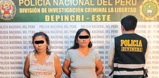 PNP captura a madre e hija acusadas de amenazas y cobros ilegales en Alto Trujillo
